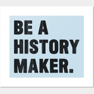 Make History Posters and Art